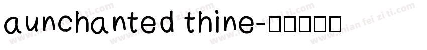 aunchanted thine字体转换